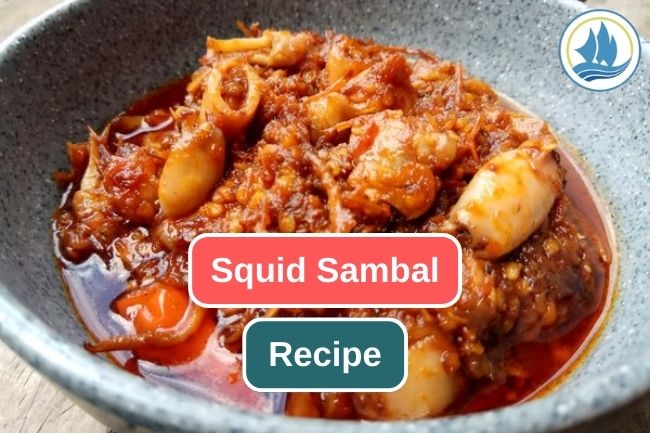 Exploring the Exquisite Flavors of Squid Sambal